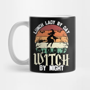 Lunch lady by day Witch by night Mug